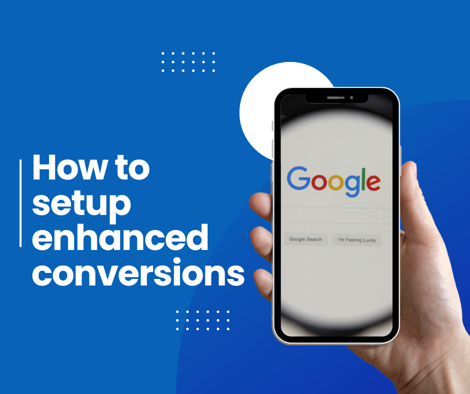 How to setup enhanced conversions